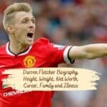 Darren Fletcher Biography, Height, Weight, Net Worth, Career, Family and Illness