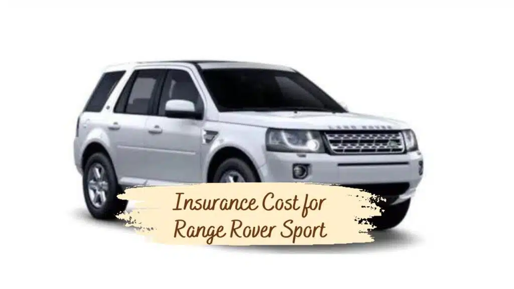 Insurance Cost for Range Rover Sport