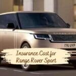 Insurance Cost for Range Rover Sport