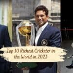 Top 10 Richest Cricketer in the World in 2023