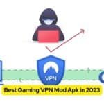 Best Gaming VPN Mod Apk in 2023