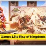 Top 10 Games Like Rise of Kingdoms for PC